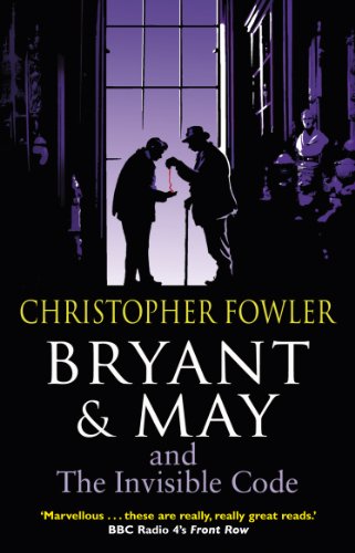 Bryant & May and the Invisible Code: (Bryant & May Book 10) (Bryant & May, 10)